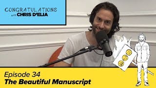 Congratulations Podcast w/ Chris D'Elia (VIDEO) | EP34 - The Beautiful Manuscript