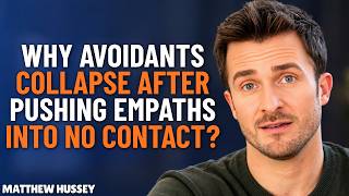 Why Avoidants Collapse After Pushing Empaths Into Silence  | Matthew Hussey