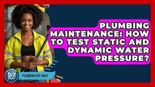 Plumbing Maintenance: How To Test Static And Dynamic Water Pressure? - Plumbing DIY Daily Water Pressure Testing Static Vs Dynamic Pressure Explained Plumbing Diy Daily