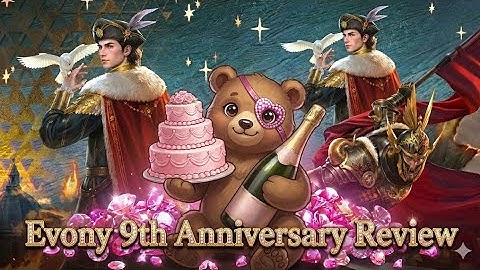 EVONY | The 9th Anniversary Review 