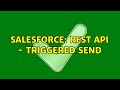 Salesforce rest api  triggered send