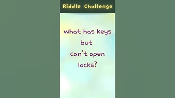 Brain Exercises  | Quiz  | What has keys but can