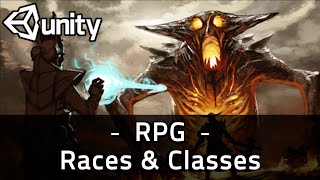 Let's make an RPG in Unity #1 - Races & Classes