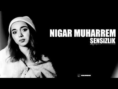 NIGAR MUHARREM - SENSİZLİK- Remix 2019