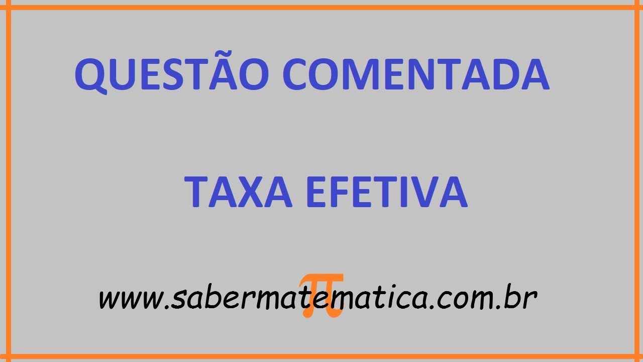 TAXA EFETIVA EXERC CIOS RESOLVIDOS YouTube