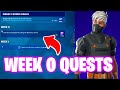 How To Complete Week 0 Quests in Fortnite - All Week 0 Challenges Fortnite Chapter 4 Season 4