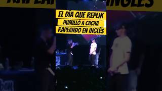 El día que REPLIK HUMILLÓ a CACHA RAPEANDO en INGLÉS🔥🥵 #Replik #Cacha #Freestyle #FmsArgentina