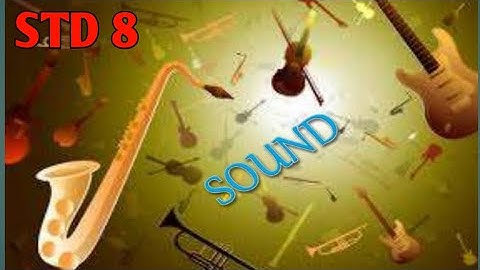 Sound Class 8 Part 1|Sound produced in different musical instruments
