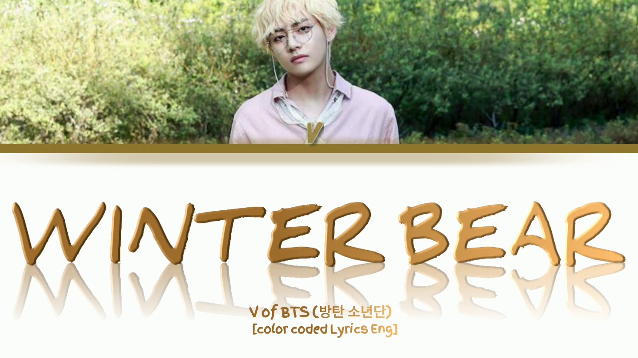 Kim Taehyung (V BTS) Winter Bear Lyrics Color Coded Eng YouTube