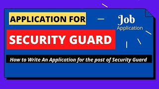 How to Write An Application for the Post of Security Guard | Job Application for Security Guard | screenshot 5