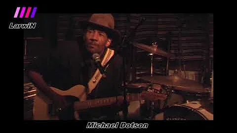 MICHAEL DOTSON -- full concert