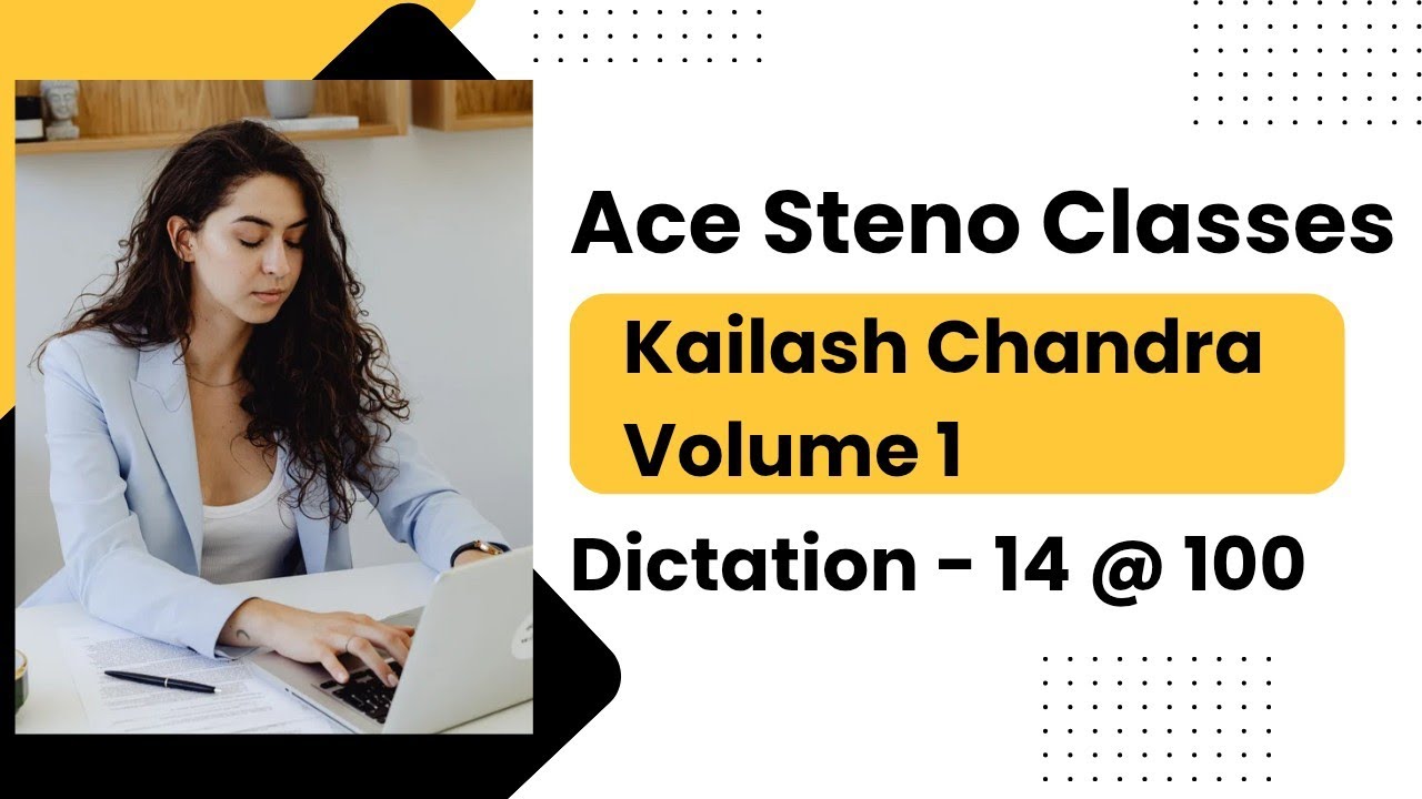 Dictation 14 @ 100 wpm Kailash Chandra Volume 1