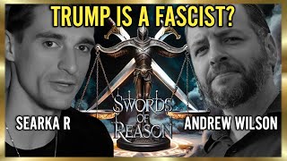 Debate: Trump Is A Fascist | Andrew Wilson Vs Searka R