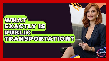 What Exactly Is Public Transportation? - Conventions Network
