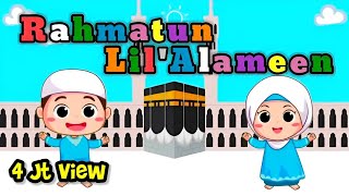 Rahmatun Lil'Alameen | Lagu Anak Islami | Sholawat Anak Islami Terbaru