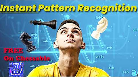 Basic Chess Patterns - FREE Chessable Course