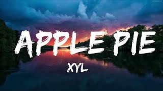 XYLØ  - APPLE PIE (Lyrics)  | Music one for me