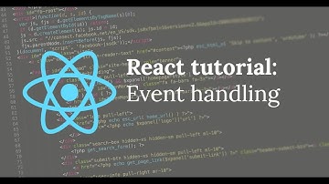 React tutorial 2: Event handling