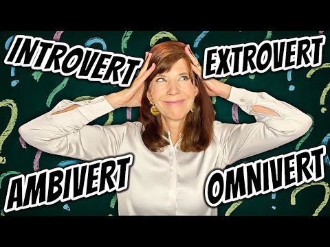 Introvert Extrovert Ambivert Omnivert - Which One Are You?