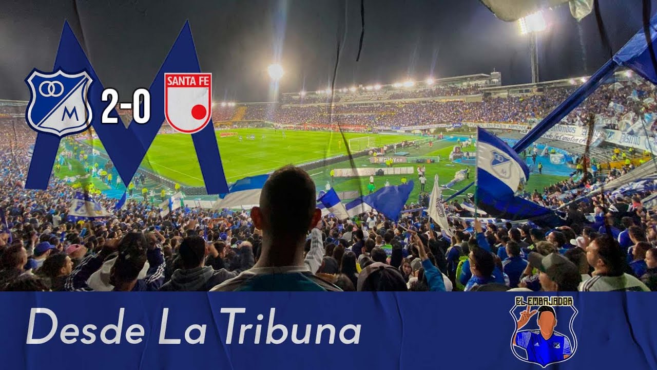 El Clásico Es Azul ! Millonarios Vs Santa Fe (2-0) - Desde La Tribuna