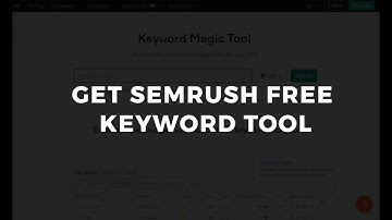 ✅ How to get semrush free keyword tool - Free keyword tool