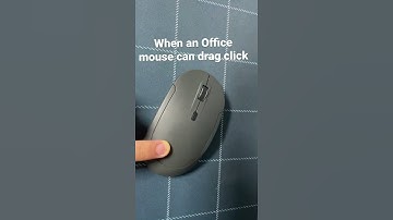 Your OFFICE mouse can drag click