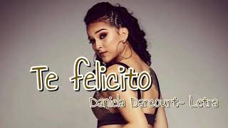 Te felicito - Daniela Darcourt letra