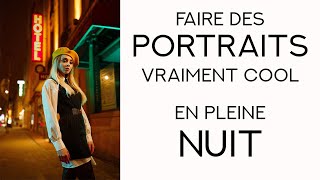 Faire des photos cool en pleine nuit !