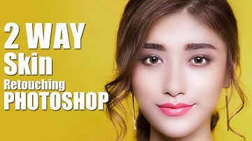 2 Way to Retouch Skin in Photoshop