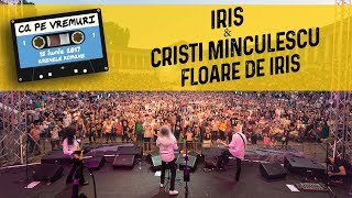 Iris & Cristi Minculescu - Floare de Iris (live @ Ca pe vremuri)