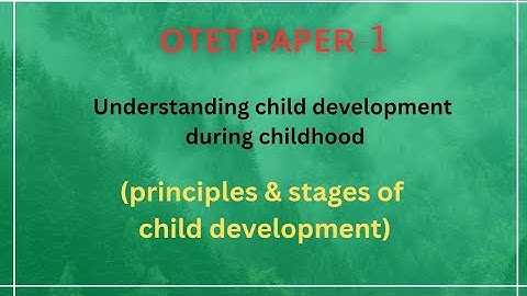 Otet pedagogy classes/Otet paper-1/understanding child development during childhood/be a learner