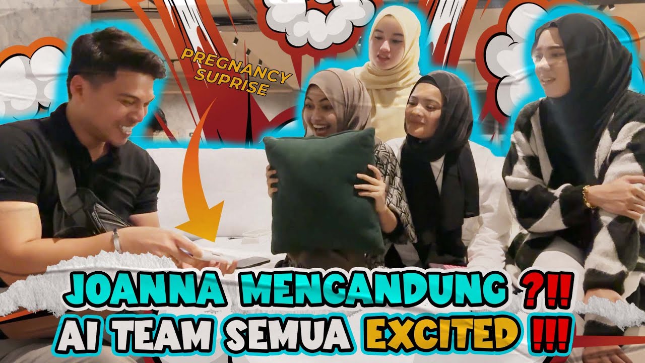 REACTION AI TEAM BILA TAHU JOANNA MENGANDUNG!!!