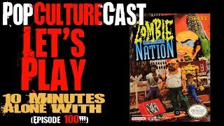 Samurai Zombie Nation | NES | 10 Minutes Alone - 100th Episode! by Pop Culture Cast 77 views 5 years ago 15 minutes