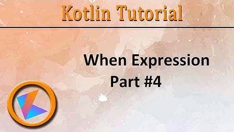 #35 Kotlin Tutorial | when expression Part 4 (Switch Case)