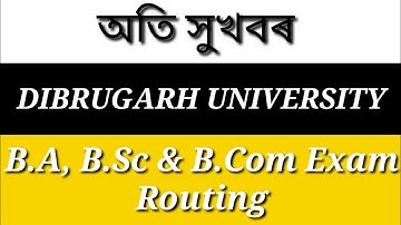 Dibrugarh university B.A, B.sc & B.com (non cbcs) exam routing 2021