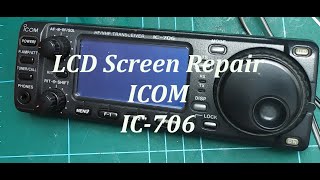 ICOM IC-706 LCD Screen Repair