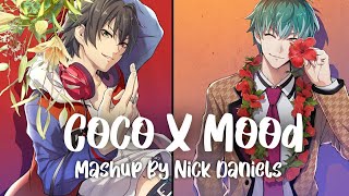 Nightcore - Coco X Mood (Mashup by Nick Daniels) [Collaboration with Lone Wolf] Switching Vocals