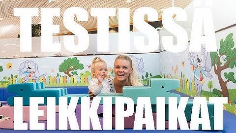 TAAPEROTIISTAI: Testissä kauppakeskusten leikkipaikat