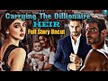 Full story uncut carrying the billionare heir  flamestories