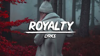 Royalty - Egod Maestro Chaves (Lyrics) (ft.neoni)