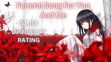 [Quaver] Funeral Song For You And Me - an 8k map