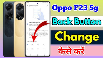 oppo f23 5g back button settings | oppo f23 5g change navigation buttons