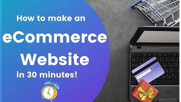 How to make an eCommerce website in 30 minutes in 2021- Step by step for Beginners