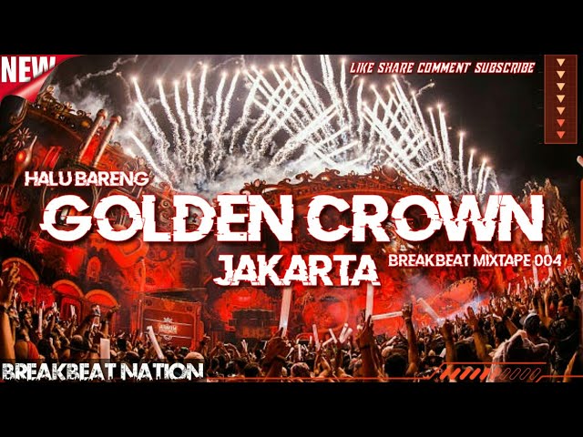 GOLDEN CROWN JAKARTA CITY OF DREAM BREAKBEAT FULL BASS 2022 class=