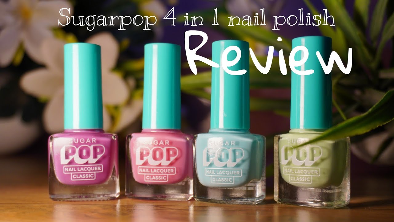 Sugar Pop 4 in 1 nail polish review | Jasmine's Vanity