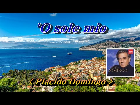 O Sole Mio(오솔레미오)💜Placido Domingo(플라시도 도밍고), 한글자막 (HD With Lyrics)🌴🌿🍒🌻🍓