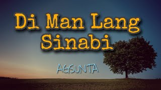 Agsunta | Di Man Lang Sinabi (Lyrics) by METAPAUSE MUSIC 4,864 views 10 months ago 3 minutes, 53 seconds