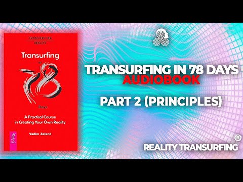 Transurfing in 78 Days - A Practical Course in Creating Your Own Reality Audiobook by Vadim Zeland