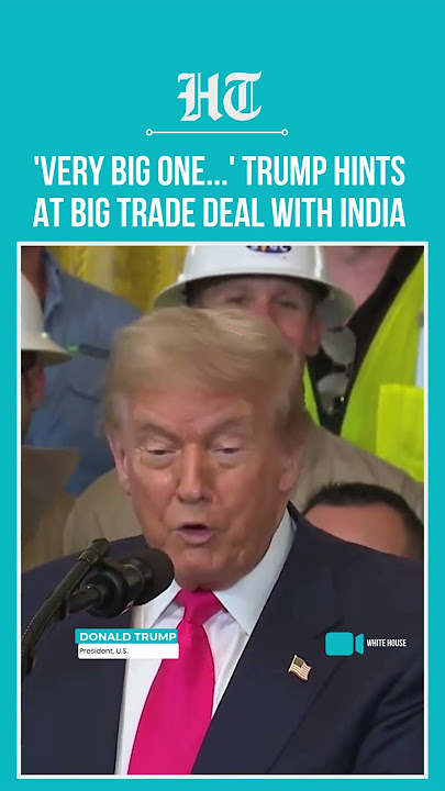 US President Donald Trump Hints At Big Trade Deal With India After China Pact | #shorts