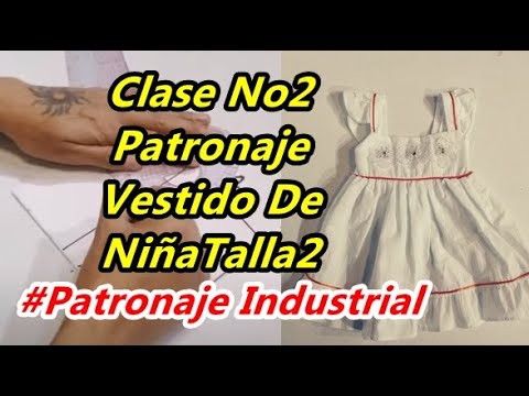 Clase No2 Patronaje Vestido Niña Talla 2 Y escalado - YouTube